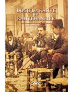 Doğu’da Kahve ve Kahvehaneler