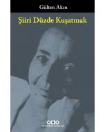 Şiiri Düzde Kuşatmak