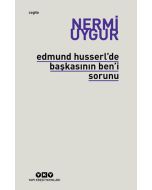 Edmund Husserl’de Başkasının Ben’i Sorunu