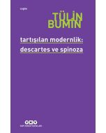 Tartışılan Modernlik: Descartes ve Spinoza