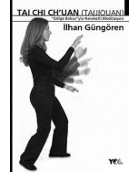 Tai Chi Chuan - Gölge Boksuyla Hareketli Meditasyon