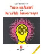 Yaratıcının Azameti ve Kur’an’daki Reankarnasyon