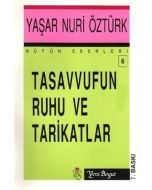 Tasavvufun Ruhu ve Tarikatlar