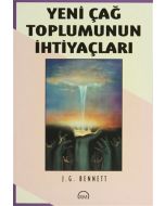 Yeni Çağ Toplumunun İhtiyaçları