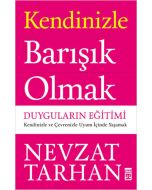 Kendinizle Barışık Olmak - Duyguların Eğitimi