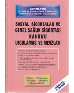 Sosyal Sigortalar ve Genel Sağlık Sigortası Kanunu Uygulaması ve Mevzuatı