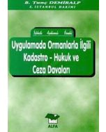 Uygulamada Ormanlarla İlgili Kadastro - Hukuk ve Ceza Davaları