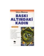 Baskı Altındaki Kadın