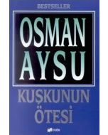 Kuşkunun Ötesi
