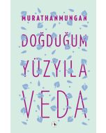 Doğduğum Yüzyıla Veda