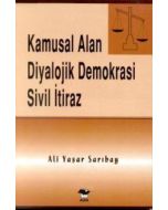 Kamusal Alan Diyalojik Demokrasi Sivil İtiraz
