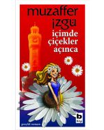 İçimde Çiçekler Açınca