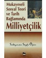 Mukayeseli Sosyal Teori ve Tarih Bağlamında Milliyetçilik