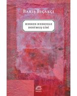 Herkes Herkesle Dostmuş Gibi