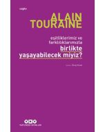 Eşitliklerimiz ve Farklılıklarımızla Birlikte Yaşayabilecek miyiz?