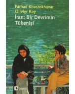 İran - Bir Devrimin Tükenişi