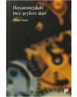 Hayatımızdaki İnce Şeylere Dair
