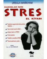 Kadınlar İçin Stres El Kitabı