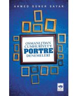 Osmanlı’dan Cumhuriyet'e Portre Denemeleri
