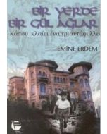 Bir Yerde Bir Gül Ağlar