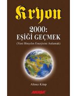 Kryon - 2000: Eşiği Geçmek 6.Kitap
