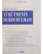 İdâri Yargı'da Yürütmenin Durdurulması