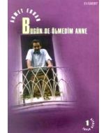 Bugün de Ölmedim Anne