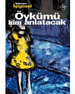 Öykümü Kim Anlatacak