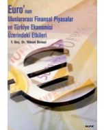 Euro'nun Uluslararası Finansal Piyasalar ve Türkiye Ekonomisi Üzerindeki Etkileri