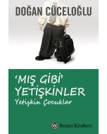 ‘Mış Gibi’ Yetişkinler