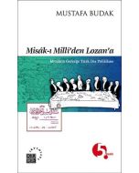 Misak-ı Milli'den Lozan'a İdealden Gerçeğe Türk Dış Politikası