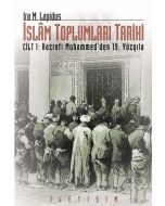 İslam Toplumları Tarihi Cilt 1