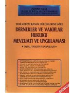 Dernekler ve Vakıflar Hukuku Mevzuatı ve Uygulaması (Ciltli)