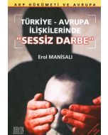 Türkiye-Avrupa İlişkilerinde Sessiz Darbe