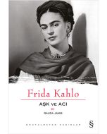 Frida Kahlo - Aşk ve Acı