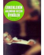 Erkeklerin Aklından Geçen Öyküler