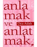 Anlamak ve Anlatmak