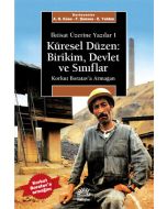 İktisat Üzerine Yazılar 1 - Küresel Düzen: Birikim, Devlet ve Sınıflar