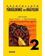 Notalarıyla Türkülerimiz ve Hikâyeleri 2