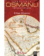 Sorularla Osmanlı İmparatorluğu 3