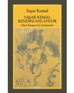 Yaşar Kemal Kendini Anlatıyor