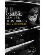 Kadınlar, Gemiler,Otomobiller