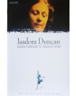 Isadora Duncan - Dansın Tanrıçası & Maurice Lever