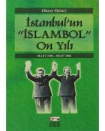 İstanbul’un "İslambol" On Yılı