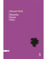 Hüznün İsyan Olur