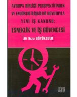 Avrupa Birliği Perspektifinden ve Endüstri İlişkileri Boyutuyla Yeni İş Kanunu: Esneklik ve İş Güvencesi