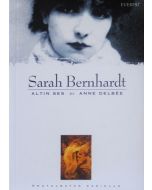 Sarah Bernhardt : Altın Ses & Anne Delbee
