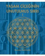 Yaşam Çiçeğinin Unutulmuş Sırrı 1