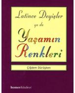 Latince Deyişler ya da Yaşamın Renkleri