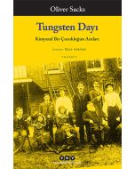 Tungsten Dayı: Kimyasal Bir Çocukluğun Anıları